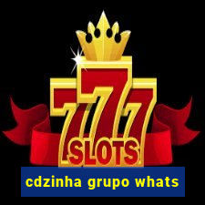 cdzinha grupo whats